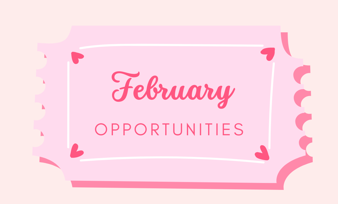 Pink ticket that says February Opportunities